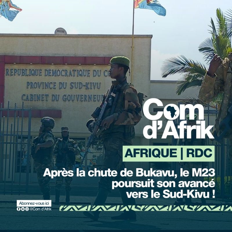 GABON | RDC : Après la chute de Bukavu, le M23 poursuit son avancée vers le Sud-Kivu !