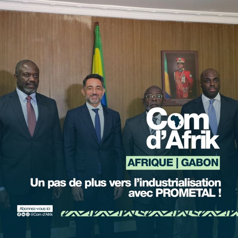 GABON | Un pas de plus vers l’industrialisation avec PROMETAL !