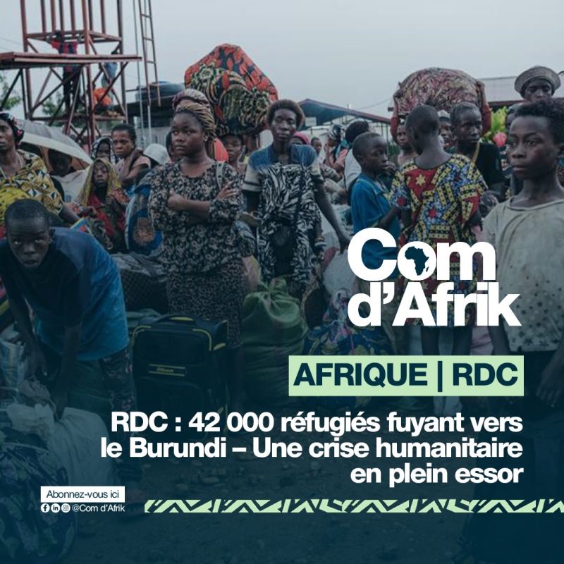 RDC | 42 000 réfugiés fuyant vers le Burundi – Une crise humanitaire en plein essor